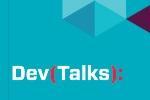 Speakers’ thoughts on Dev Talks 2015 : Part 6
